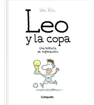 Comprar Libro Leo Y La Copa Una Historia De Superacion Catapulta Dgl