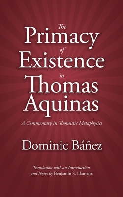 Libro The Primacy Of Existence In Thomas Aquinas: A Comme...