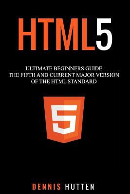 Libro Html5 : The Fifth And Current Major Version Of The ...