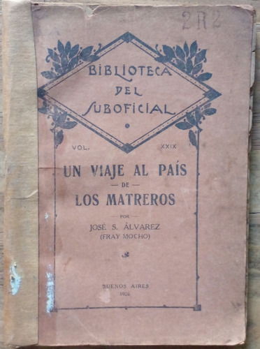 Un Viaje Al País De Los Matreros - José Alvarez (fray Mocho)