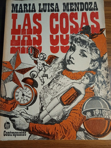 Las Cosas // Maria Luisa Mendoza