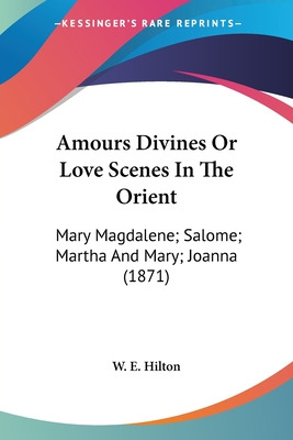 Libro Amours Divines Or Love Scenes In The Orient: Mary M...