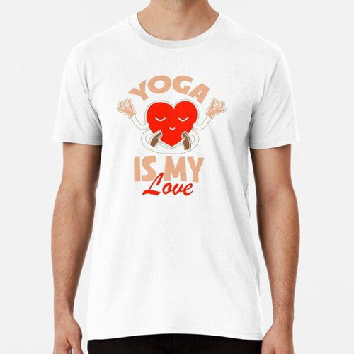 Remera Yoga Is My Love Fitness Yoga Instructor Meditation Al