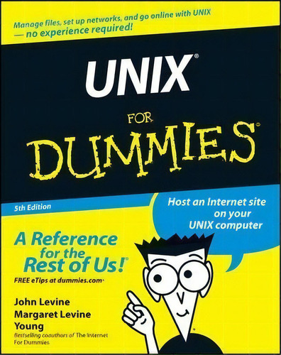 Unix For Dummies, De John R. Levine. Editorial John Wiley & Sons Inc, Tapa Blanda En Inglés