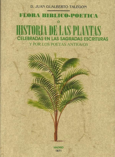 Flora Biblico Poetica. Juan Gualberto Talegon. Maxtor