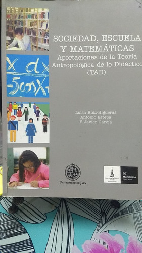 Sociedad Escuela Y Matemáticas // Ruiz-higueras, Estepa...