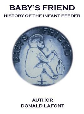 Libro Baby's Friend History Of The Infant Feeder - Donald...