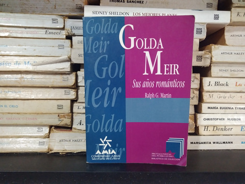Golda Meir - Ralph G. Martin - Protag. Del Pueblo Judio
