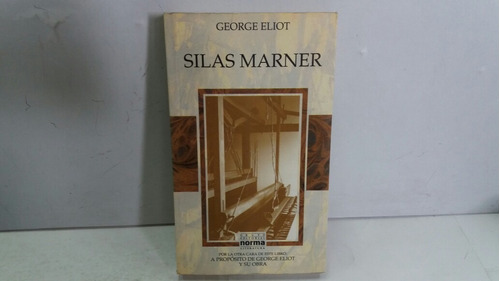 Silas Marner. George Eliot- George Eliot Y Su Obra