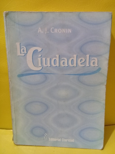 La Ciudadela - A. J. Cronin - Editorial Claridad