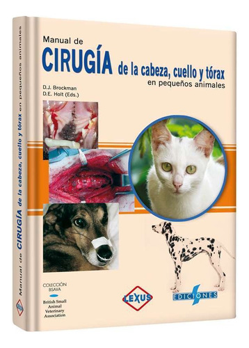 Manual De Cirugía Cabeza, Cuello Y Tórax Pequeños Animales