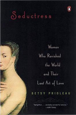 Libro Seductress : Women Who Ravished The World And Their...
