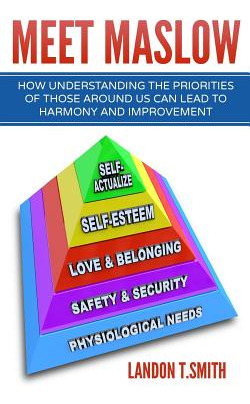 Libro Meet Maslow: How Understanding The Priorities Of Th...