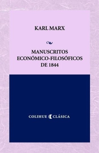 Manuscritos Economico-filosoficos De 1844 - Karl Marx Colihu