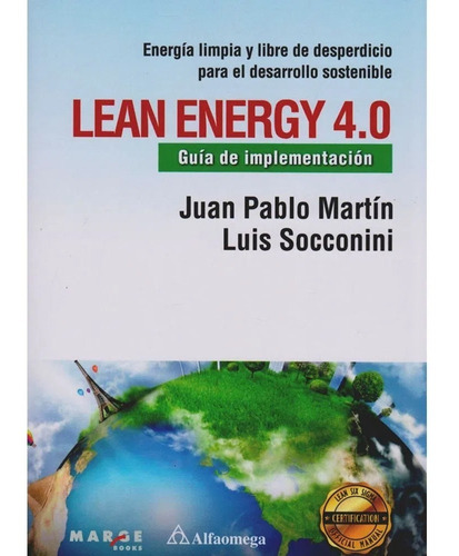 Lean Energy 4 0 Guia Implementacion, De Martín. Editorial Alfaomega, Tapa Blanda, Edición Alfaomega En Español, 2019