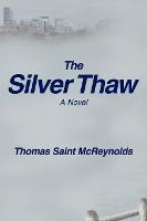 Libro The Silver Thaw - Thomas Saint Mcreynolds