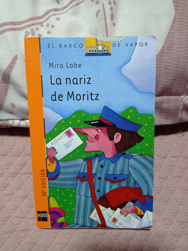 La Nariz De Moritz  Autor: Mira Lobe El Barco De V
