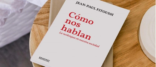 Libro - Cómo Nos Hablan - Fitoussi, Jean Paul