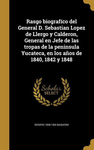 Libro Rasgo Biografíco Del General D. Sebastian Lopez D Lhs5