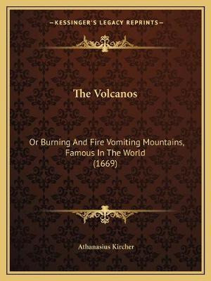 Libro The Volcanos : Or Burning And Fire Vomiting Mountai...