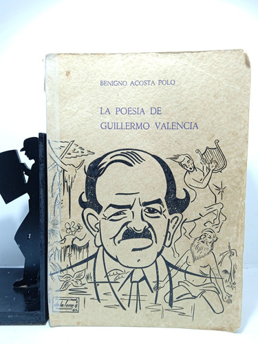 La Poesía De Guillermo Valencia - Benigno Acosta Polo - 1965