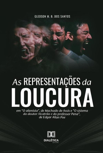 As Representações Da Loucura - Gledson Marcelo Brugnolo D...