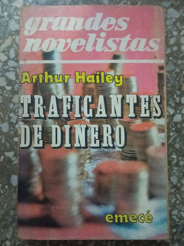 Traficantes De Dinero - Arthur Hailey