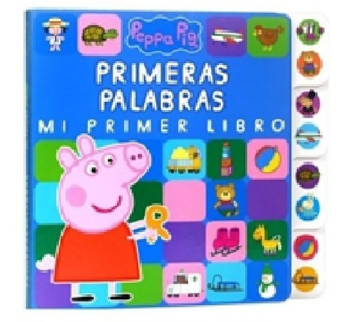 Mi Primer Libro - Primeras Palabras - Peppa Pig