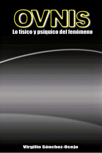 Libro: Ovnis: Lo Fisico Y Psiquico Del Fenomeno (spanish Edi