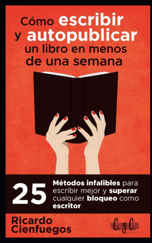 Libro: Cómo Escribir Y Autopublicar Un Libro En Menos De Una