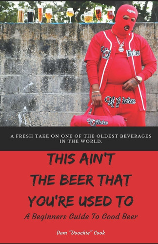 Libro This Ain't The Beer That You're Used To: A Beginners