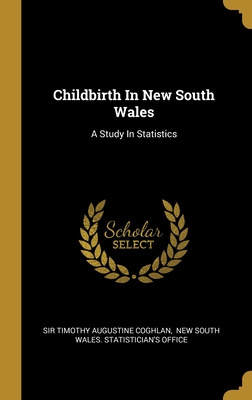 Libro Childbirth In New South Wales: A Study In Statistic...