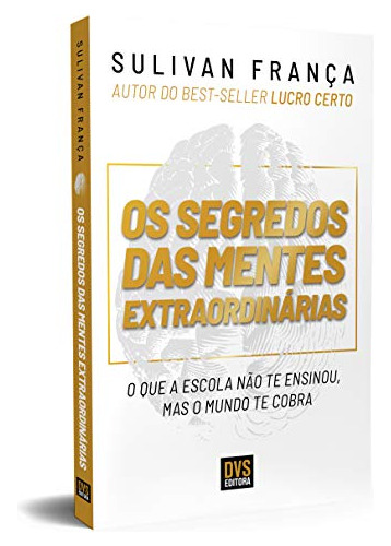 Libro Os Segredos Das Mentes Extraordinárias O Que A Escola