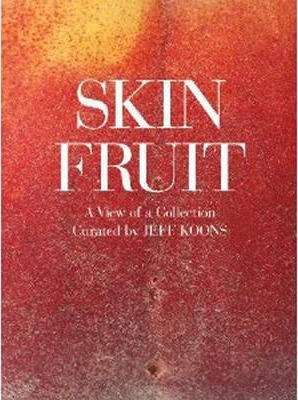 Libro Skin Fruit : A View Of A Collection: Curated By Jef...