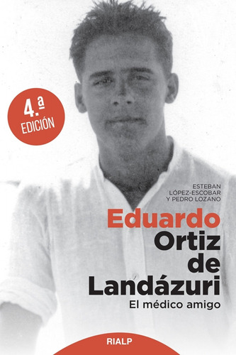 Libro Eduardo Ortiz De Landazuri - Lozano Bartolozzi, Pedro