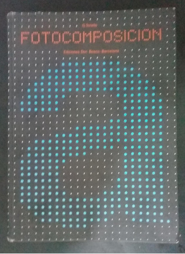 Libro Fotocomposicion. G. Tonello