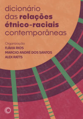 Dicionário Das Relações Étnico-raciais Contemporâneas