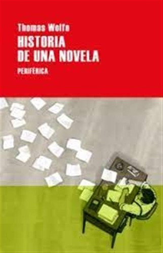 Historia De Una Novela - Thomas Wolfe