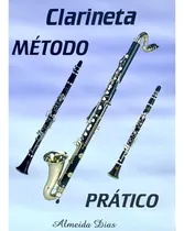 Comprar Método Prático Para Clarineta E Clarones Almeida Dias