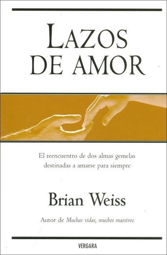 Lazos De Amor De Brian Weiss - Ediciones B