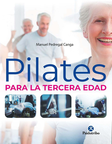 Pilates Para La Tercera Edad - Manuel Pedregal Canga