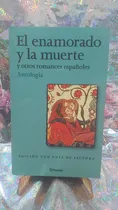 Comprar Enamorado Y La Muerte Y Otros Romances Españoles