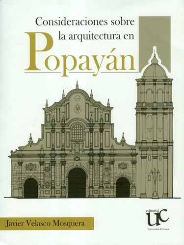 Consideraciones Sobre La Arquitectura En Popayan
