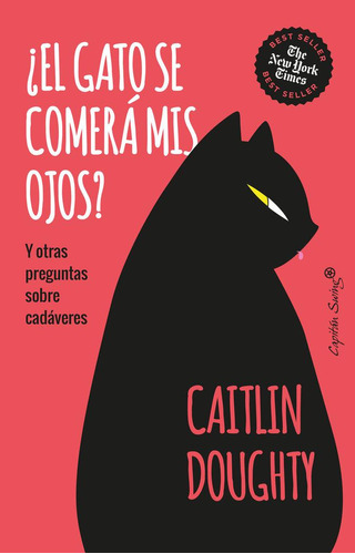 Libro: ¿el Gato Se Comera Mis Ojos?. Doughty, Caitlin. Capit