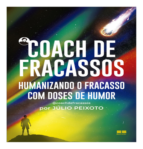 Coach De Fracassos, De Júlio Peixoto. Editora Bestseller, Capa Mole Em Português