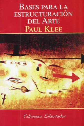 Bases Para La Estructuración Del Arte - Paul Klee Libertador