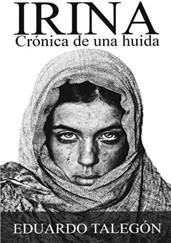 Libro: Irina: Crónica De Una Huida (edición En Español)