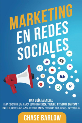 Libro: Marketing En Redes Sociales: Una Guía Esencial Para C