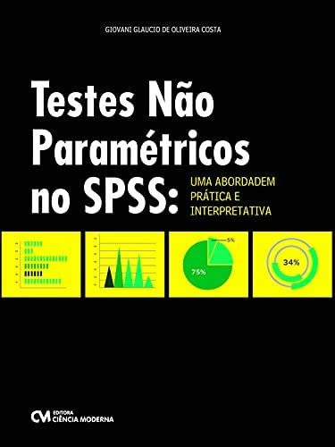 Libro Testes Nao Parametricos No Spss- Uma Abordagem Pratica