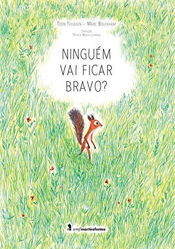 Ninguém vai ficar bravo?, de Tellegen, Toon. Editorial Editora Wmf Martins Fontes Ltda, capa mole em português, 2015